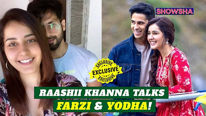 Raashii Khanna On Her Chemistry With Sidharth Malhotra, 'Farzi 2' & Life After 'Yodha' | EXCLUSIVE